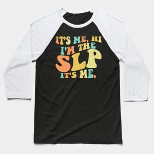 It's Me Hi I'm The SLP It's Me Baseball T-Shirt